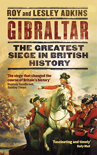 Gibraltar: The Greatest Siege in British History von ABACUS